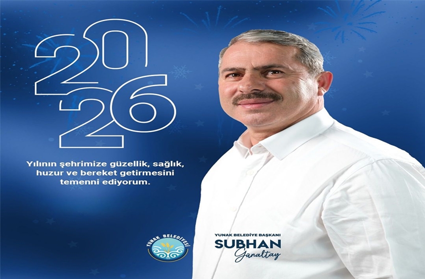 Yunak Belediye Başkanı Subhan Günaltay’dan 2026 Yılı Mesajı